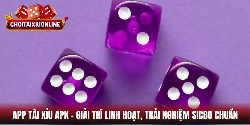 App Tài Xỉu APK