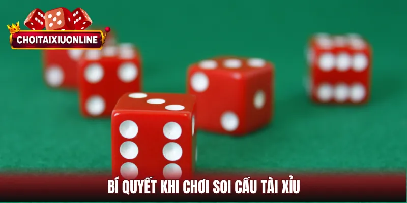 Bí quyết khi chơi  soi cầu tài xỉu
