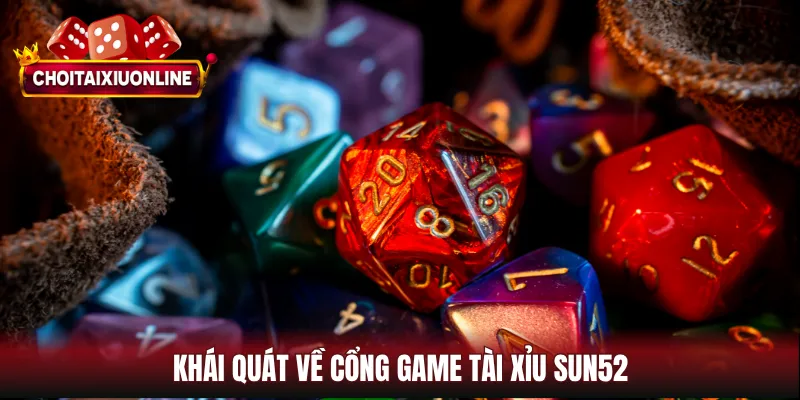 Khái quát về cổng game tài xỉu Sun52