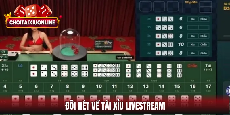 Đôi nét về tài xỉu livestream