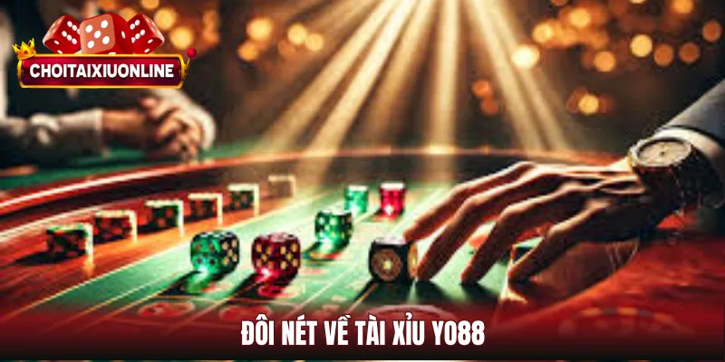 Đôi nét về tài xỉu YO88